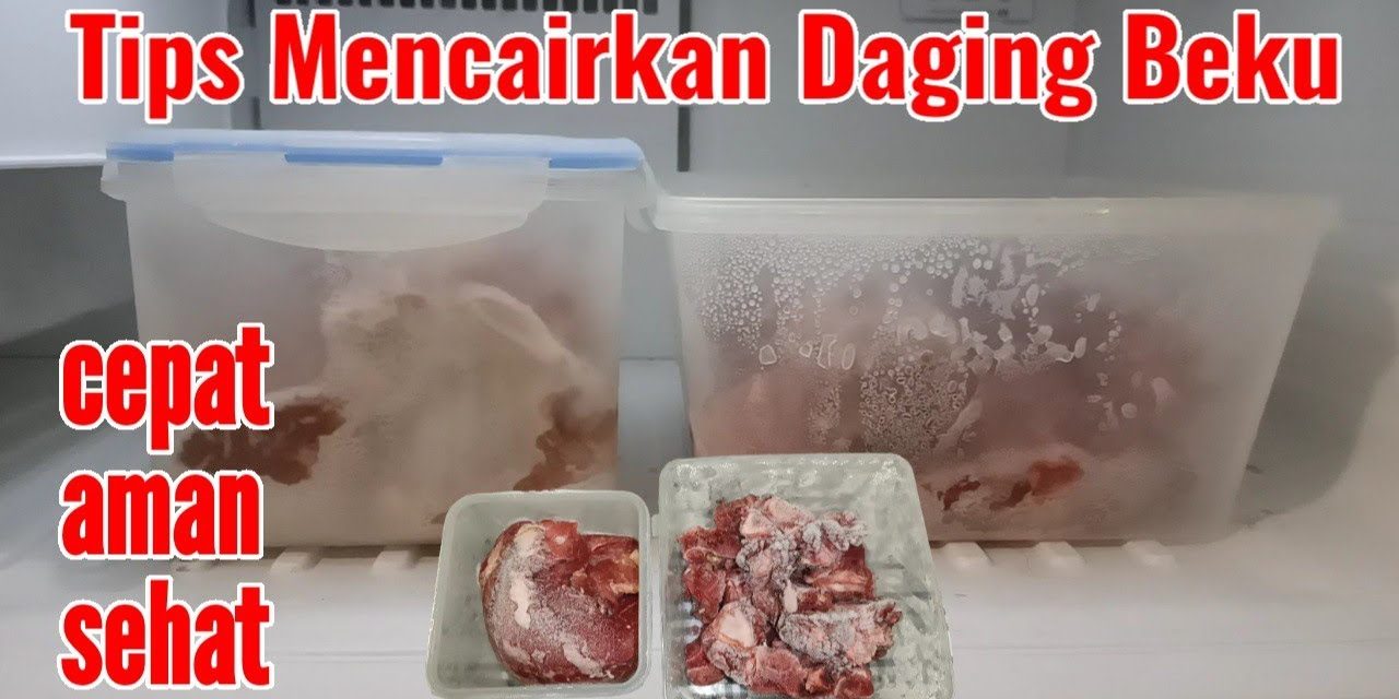 Mudah Dan Aman: 7 Cara Mencairkan Daging Beku Wajib Dicoba