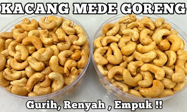 Tips Goreng Kacang Mede: Lezat, Tahan Lama, Dan Tidak Pahit