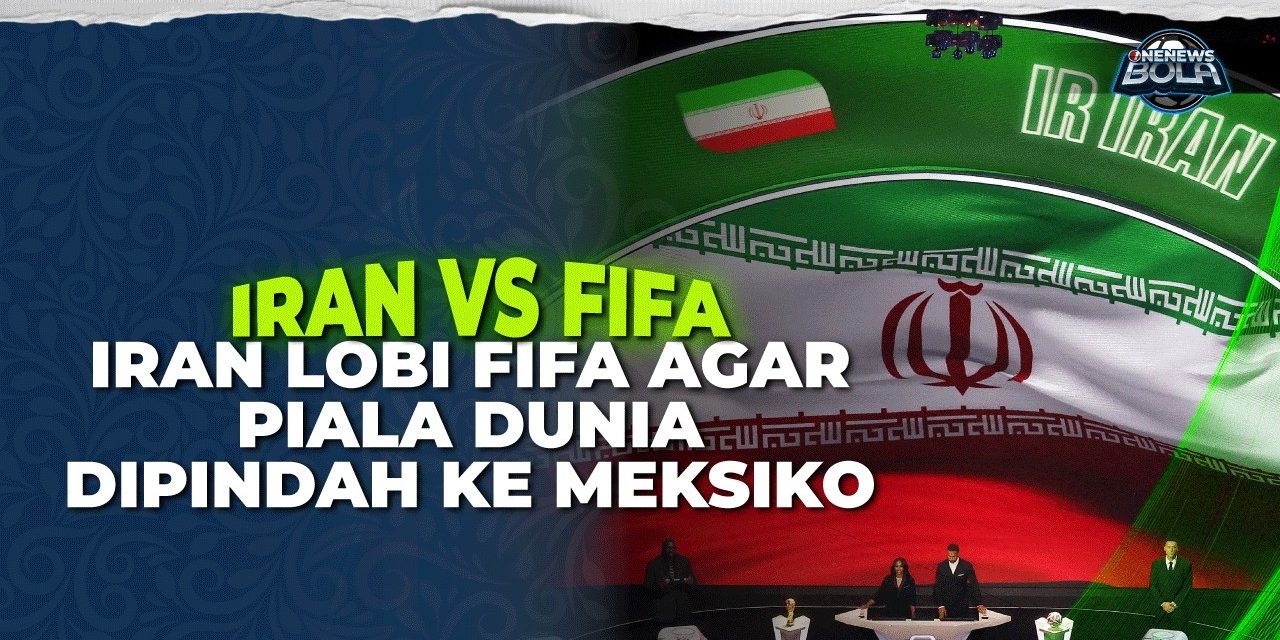 Iran Pilih Bermain Di World Cup 2026, Tolak Pertandingan Di AS