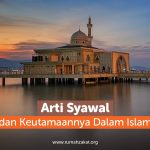 Mengenal Bulan Syawal: Arti, Sejarah, Dan Keutamaannya