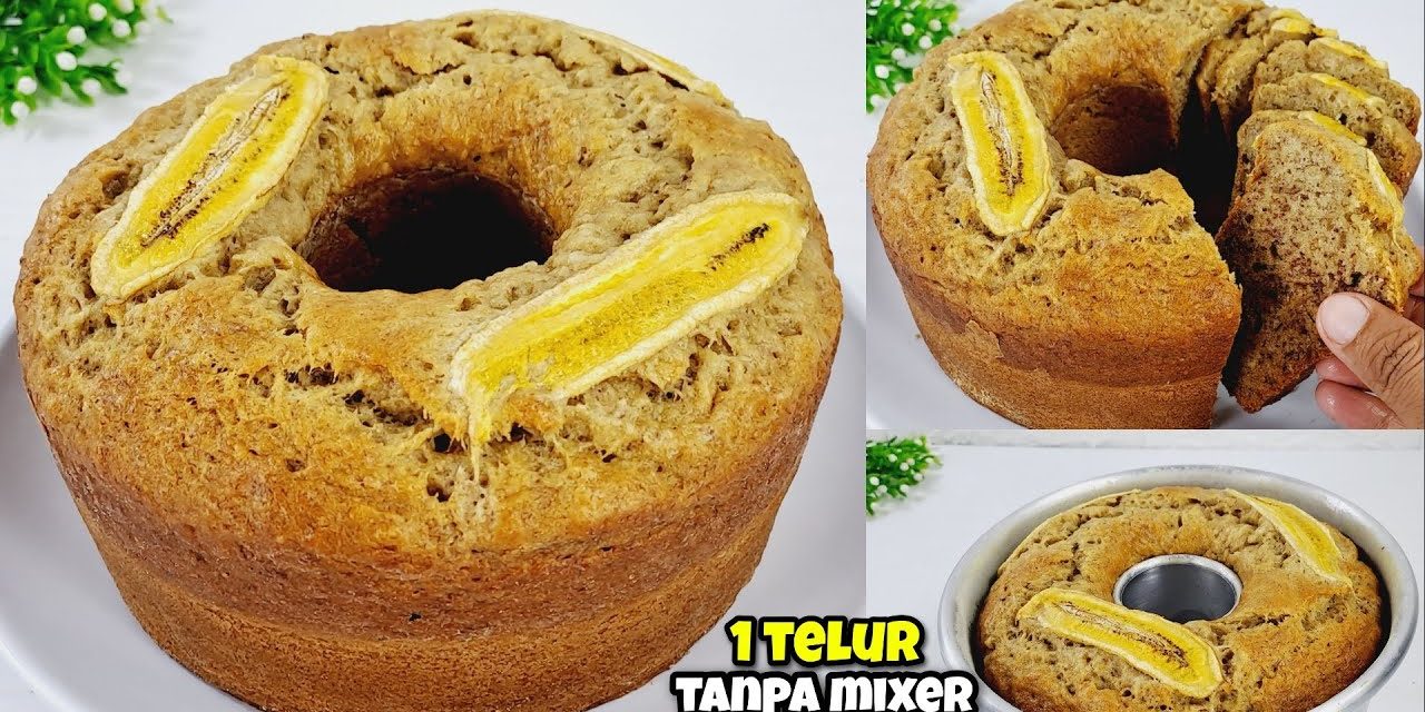 Resep Bolu Pisang 1 Telur Takaran Gelas, Lembut Dan Ekonomis