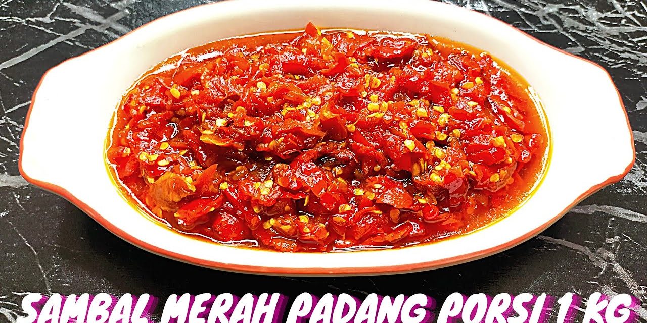Rahasia Sambal Merah Ala Padang, Cara Membuatnya Praktis