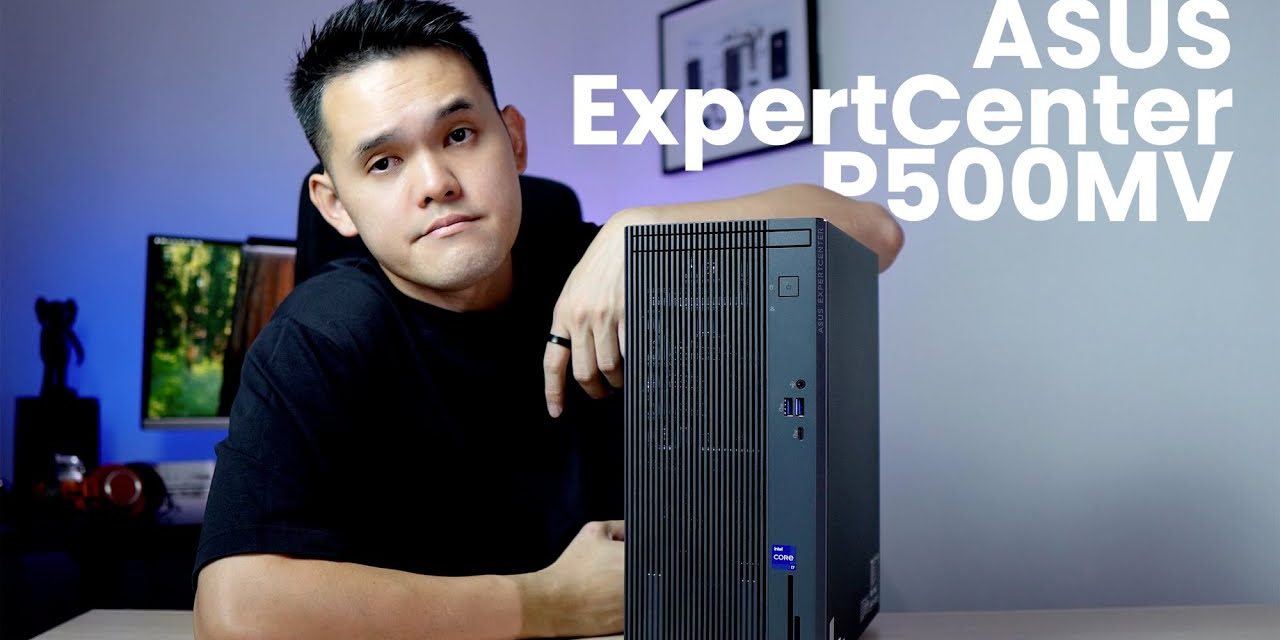 Kupas Tuntas ASUS Expertcenter P500MV: Desktop Bisnis Stabil