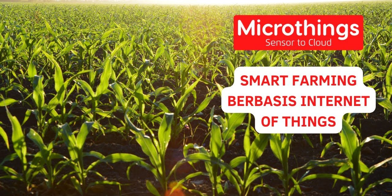 Smart Farming: Sebuah Inovasi Pada Teknologi Pertanian Modern