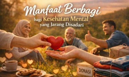 Giving Is Healing: Kenapa Berbagi Bisa Jadi Terapi Mental Terbaik?