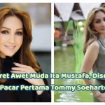 Jarang Di Ketahui, Ita Mustafa Pernah Di Dekati Banyak Pria Tua